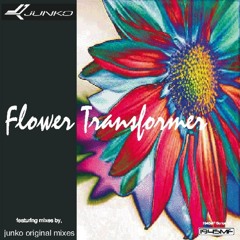 DJ Winky Wiryawan Junko - Flower Transformer