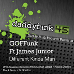 GOFFunk ft James Junior 'Different Kinda Man' (Si Gordon Remix) DaddyFunk45 Records