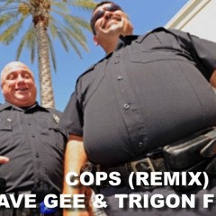 Dave Gee & Trigon - Cops ft. DZ