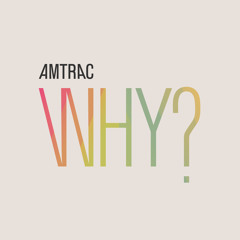 Amtrac Why EP