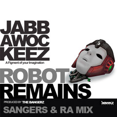 FREE DOWNLOAD: Jabbawockeez (The Bangerz) - Robot Remains (Sangers & Ra Mix)