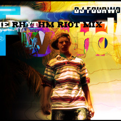 DJ Fourword - THe RHYTHM RiOT MIX