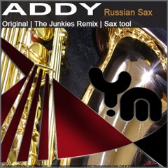 Addy - Russian Sax (The Junkies Remix) [SC-EDIT]