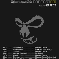 Suspect Device podcast 001-mixed by Effect