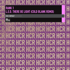 Rank 1: L.E.D. There Be Light - Cold Blank Remix