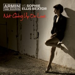 Armin van Buuren ft. Sophie Ellis Bextor - Not Giving Up On Love (Dash Berlin 4AM Radio Mix)