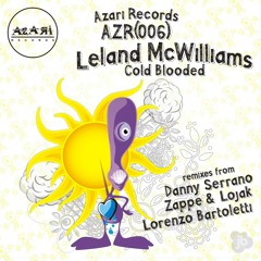 Leland Mcwilliams - Cold Blooded (Danny Serrano Remix)