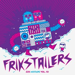 Frikstailers - ZZK Mixtape Vol. 10