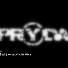 Pryda - The End ( Kutay AYHAN MIX )