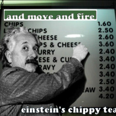 Einsteins Chippy Tea
