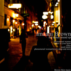 IMAANI BROWN - PHENOMENAL WOMAN (LEYO'S DEEP END MIX)