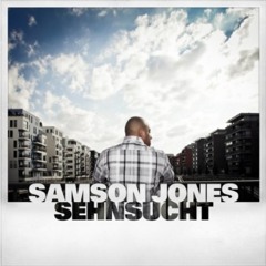 Samson Jones - "Sehnsucht" (S&G Beatz Remix)
