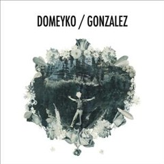 Domeyko/Gonzalez - The Circle Trilogy EP
