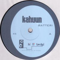 Kahuun - Batteri (released on HiFi Terapi 12" in 2001)