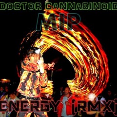 Energy - Doctor Cannabinoid Vs MIP (RMX)
