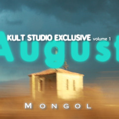 Kult Studio Exclusive -"AUGUST" BY MONGOL