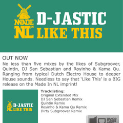 D-JASTIC - LIKE THIS (ROYINHO &amp; KAMA QU REMIX) MADE IN NL RECORDS
