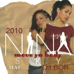 Move ya body nina sky feat dj bob