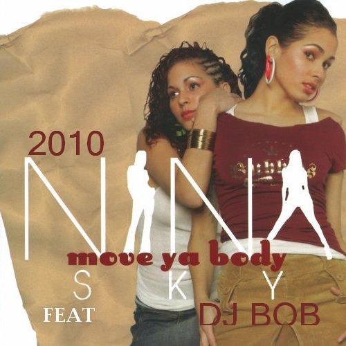 Move ya body nina sky feat dj bob