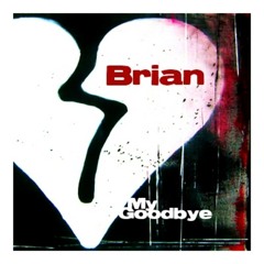 Brian - My Goodbye (Rain-King's Crystal Mix)