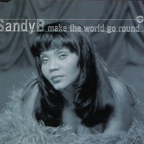 Sandy B - You Make The World Go Round (Liam Jay Remix)