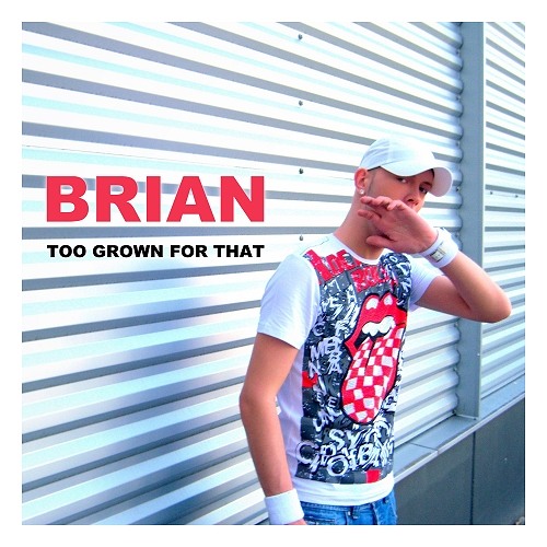 Brian - Too Grown For That (Leeyou And Danceey Single Version)