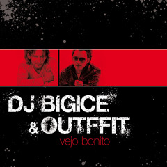 Dj Bigice & Outffit - Vejo Bonito (Radio Edit)