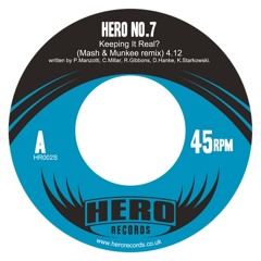 Hero No. 7 "Keeping It Real (Mash & Munkee Remix)"