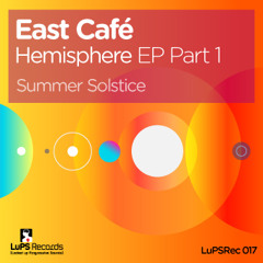 East Cafe - Summer Solstice (Embliss breaks remix) - LuPS