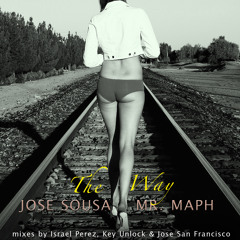 Jose Sousa ft Mr Maph - The Way (Jose San Francisco Remix)