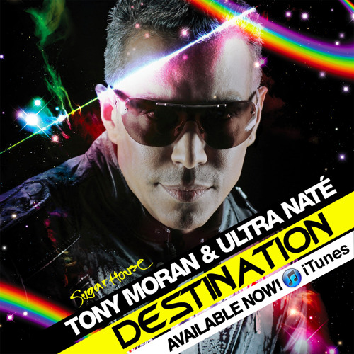 Destination - Tony Moran &amp; Ultra Nate