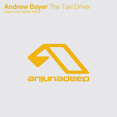 Andrew Bayer - The Taxi Driver (Jaytech Remix)