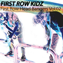 First Row Head Bangers Vol.02