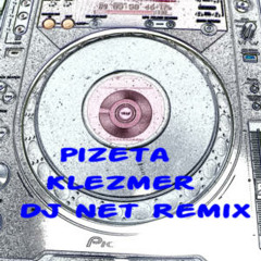 Pizeta - Klezmer ( DJ Net Production Remix )