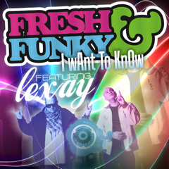 Fresh & Funky - I Want To Know feat. Lexay (Carlos Barbosa & Mark laurenz remix)