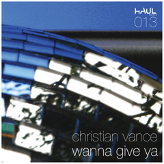Christian Vance - Wanna Give Ya (Claire Morgan remix)