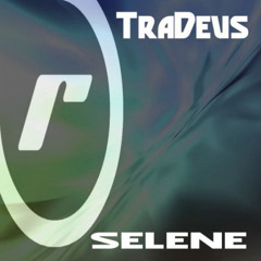 TraDeus - Selene (Original Mix)