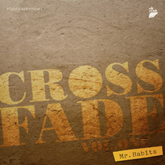 Mr.Habits-Crossfade Vol.1