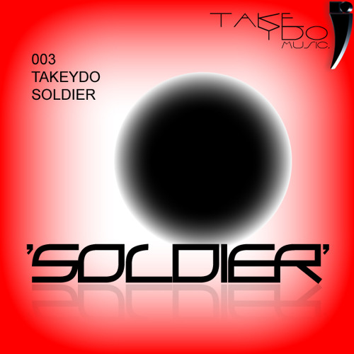 TAKEYDO - " Soldier " (Original Mix Preview)
