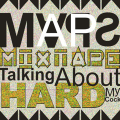 HARD, Talking about my cock - MAPS