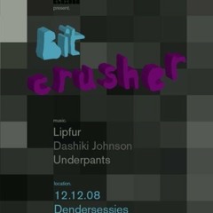 Mix bitcrusher - UNDELPANTS