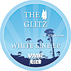 A1 TheGlitz - WhiteLine // White Line EP
