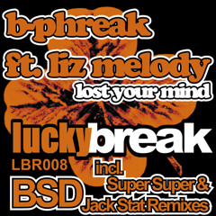B-Phreak ft Liz Melody / LOST YOUR MIND / BSD Remix
