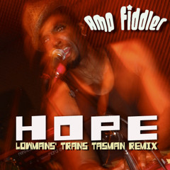 Amp Fiddler - Hope (Lowman's Trans Tasman Remix)