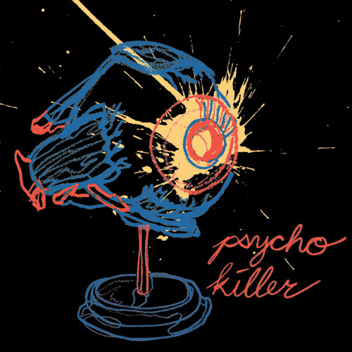 Killers talking. Talking heads Psycho Killer. Psycho Killer обложки. Обложка песни психо киллер.