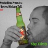 Stay Thirsty Bitch: The Chuck Brynes Mixtape (Mixed By: DJ Noble)
