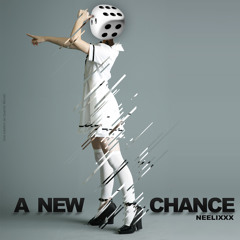 NeeliXxX - A New Chance
