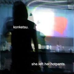 She Left Her Hotpants (original mix)