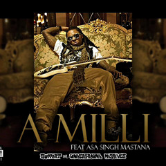 A Milli feat Lil Wayne & Asa Singh Mastana