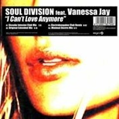 Soul Division ft. Vanessa jay - I Can't Love Anymore ( Electro Boogaloo rmx ) Dj Castello Production